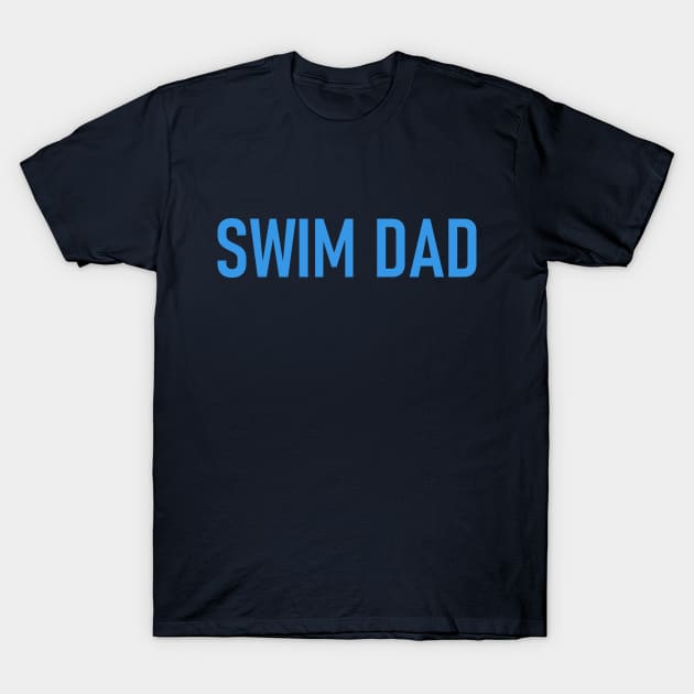 Swim Dad - Cool Swimming T-Shirt by Celestial Mystery